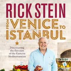 Rick Stein’s From Venice to Istanbul - signed by Rick